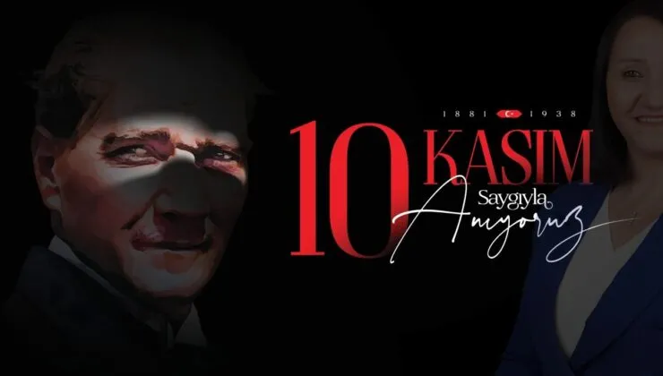 Başkan Zekiye Tekin’in 10 Kasım Atatürk’ü Anma Günü Mesajı